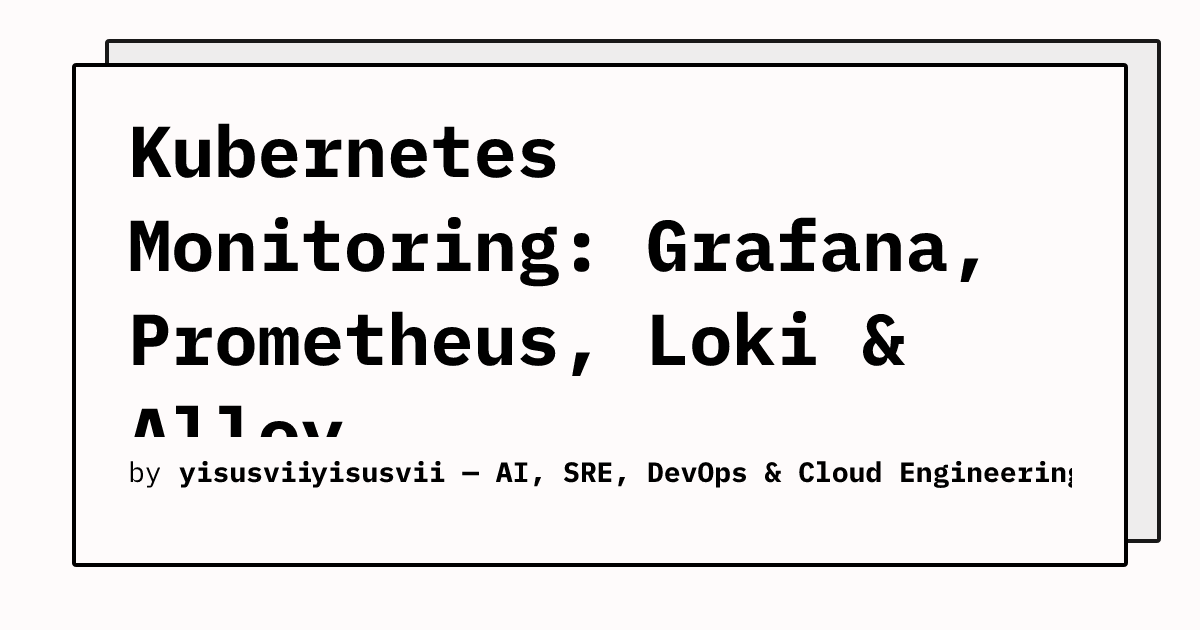 Kubernetes Monitoring with Grafana + Prometheus Metrics and Loki Logs ...