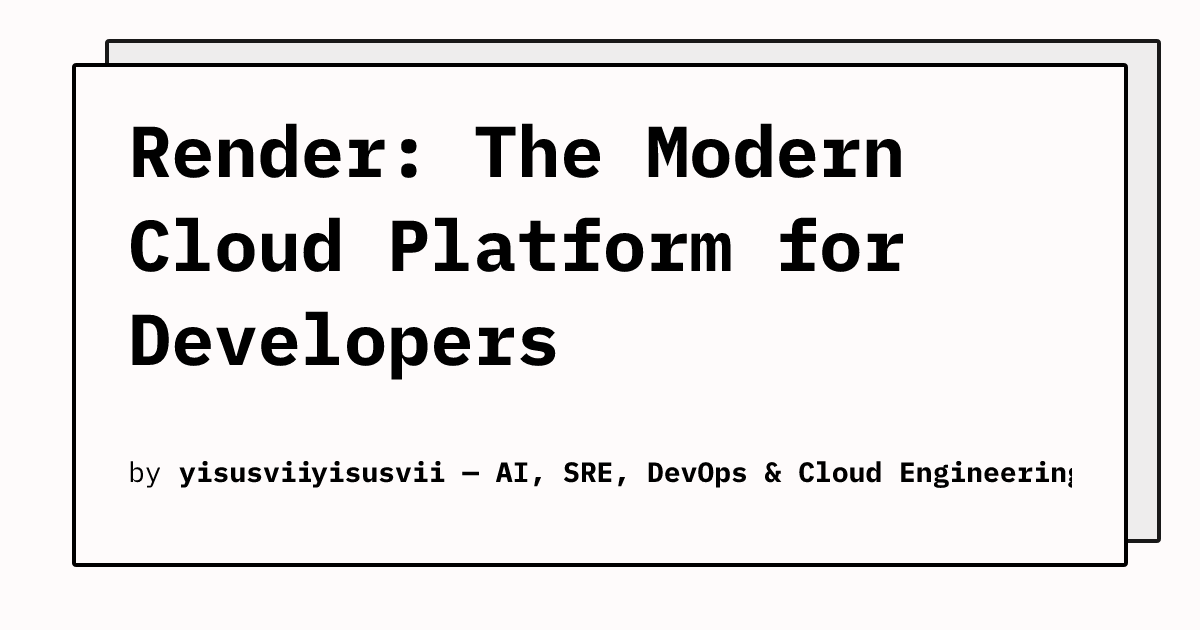 Render: The Modern Cloud Platform for Developers and Startups ...